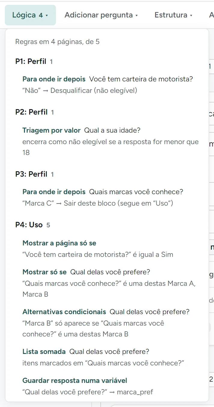 O menu Lógica aberto na barra de ferramentas do construtor. O nome do menu traz o
        número 4, e a primeira linha diz “Regras em 4 páginas, de 5”. A lista mostra as páginas
        P1, P2, P3 e P4 e, debaixo de cada uma, as regras dela: para onde ir depois (“Não” →
        Desqualificar, e “Marca C” → Sair deste bloco), triagem por valor, mostrar a página só
        se, mostrar só se, alternativas condicionais, lista somada e guardar resposta numa
        variável.